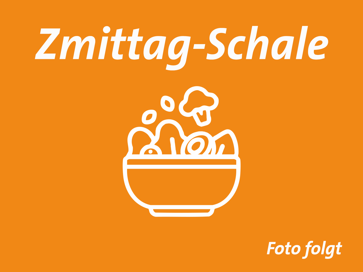 Neue Zmittag-Schale Symbolbild. Orignialfoto folgt.